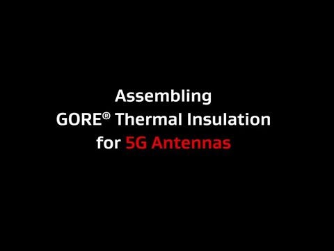 Installation of GORE® Thermal Insulation for 5G mmWave antennas